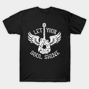 Let Your Soul Shine 2 T-Shirt